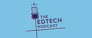 The-Edtech-Podcast